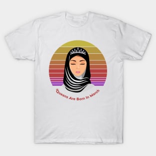 Queens are born in March Female in Hijab Retro Vintage T-Shirt